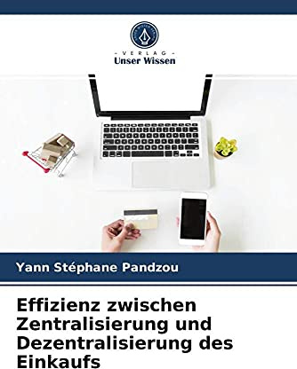 Effizienz zwischen Zentralisierung und Dezentralisierung des Einkaufs