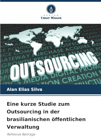 Eine kurze Studie zum Outsourcing in der brasilianischen öffentlichen Verwaltung: Reflexive Beiträge