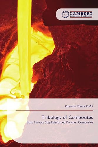 Tribology of Composites: Blast Furnace Slag Reinforced Polymer Composite
