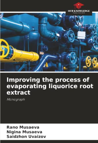 Improving the process of evaporating liquorice root extract: Monograph