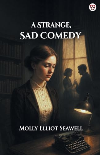 A Strange, Sad Comedy