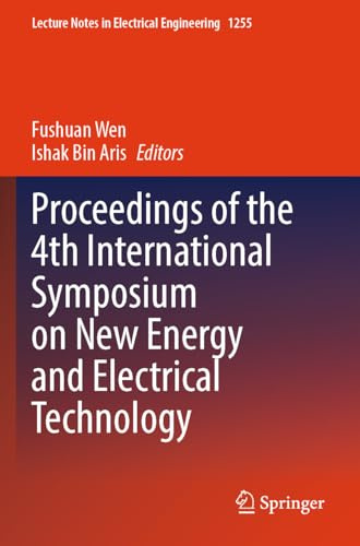 Proceedings of the 4th International Symposium on New Energy and Electrical Technology (Lecture Notes in Electrical Engineering, 1255)