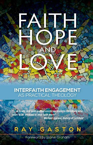 Faith, Hope and Love: Interfaith Engagement as Practical Theology