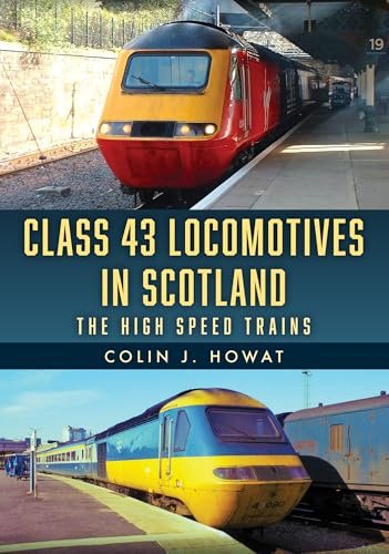 Class 43 Locomotives in Scotland: The High Speed Trains