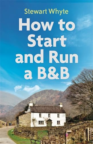 How to Start and Run a B&B, 4th Edition (Tom Thorne Novels)