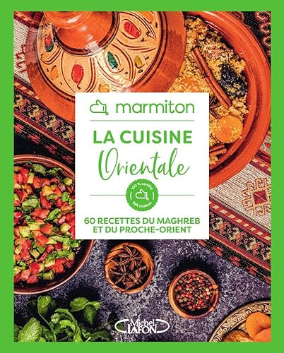 Marmiton - La cuisine orientale - 60 recettes du Maghreb et du Proche-Orient