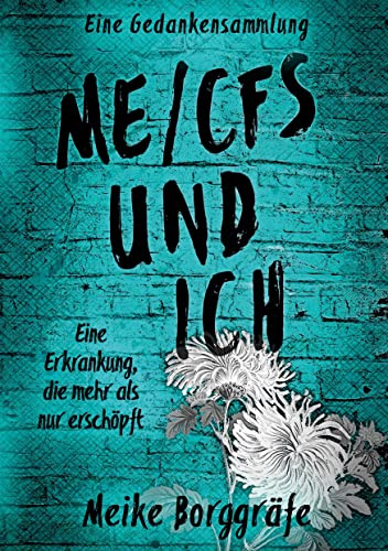 ME/CFS und ich: Eine Erkrankung, die mehr als nur erschöpft