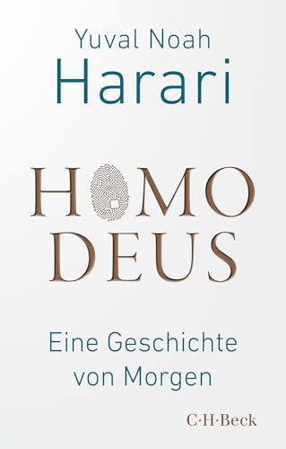 Homo Deus: Eine Geschichte von Morgen (Beck Paperback)