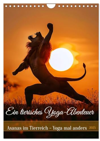 Ein tierisches Yoga-Abenteuer (Wandkalender 2025 DIN A4 hoch), CALVENDO Monatskalender: Asanas im Tierreich - Yoga mal anders (CALVENDO Spass)