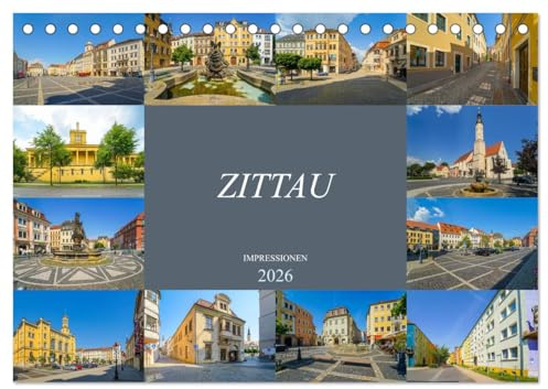 Zittau Impressionen (Tischkalender 2026 DIN A5 quer), CALVENDO Monatskalender: Die Stadt im Dreiländereck (CALVENDO Orte)