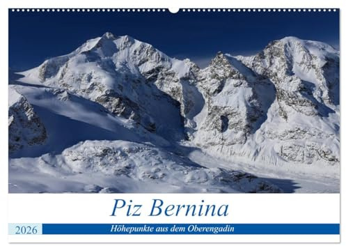 Piz Bernina - Höhepunkte aus dem Oberengadin (Wandkalender 2026 DIN A2 quer), CALVENDO Monatskalender: Bezaubernde Berg- und Seenlandschaften rund um ... Viertausdender der Ostalpen (CALVENDO Natur)