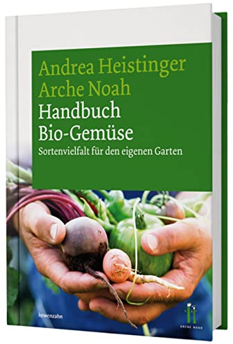 Handbuch Bio-Gemüse. Sortenvielfalt für den eigenen Garten