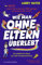 Wie man ohne Eltern überlebt – Die galaktische Reise auf dem Piratenschiffsofa: Eine lustige und verrückte Geschichte für Jungs und Mädchen!