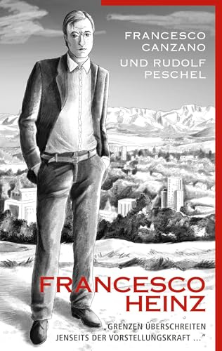 Francesco Heinz: Grenzen überschreiten jenseits der Vorstellungskraft …