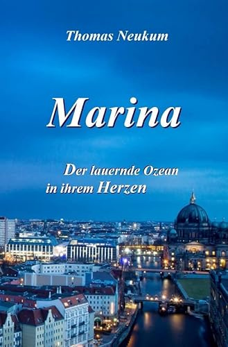 Marina: Der lauernde Ozean in ihrem Herzen