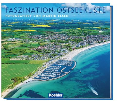Faszination Ostseeküste - Schleswig-Holstein: Fotografiert von Martin Elsen