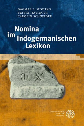 Nomina im Indogermanischen Lexikon (Indogermanische Bibliothek, 2. Reihe: Wörterbücher)