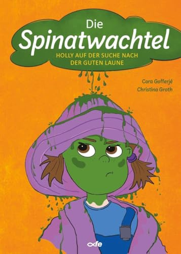 Die Spinatwachtel: Holly auf der suche nach der guten Laune