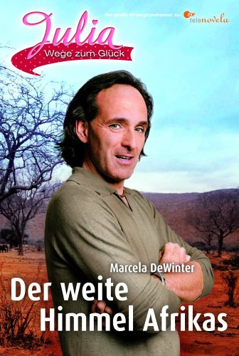 Julia - Wege zum Glück / Der weite Himmel Afrikas