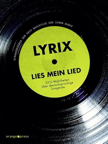 LYRIX - Lies mein Lied. 33 1/3 Wahrheiten über deutschsprachige Songtexte