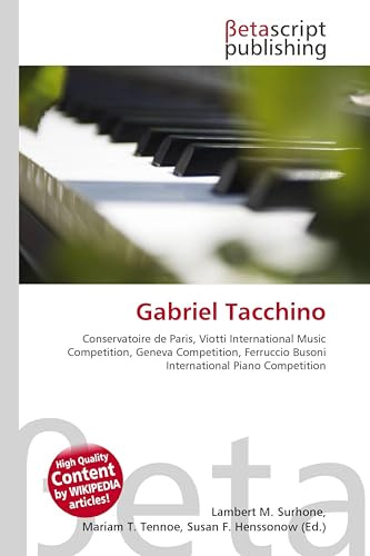 Gabriel Tacchino: Conservatoire de Paris, Viotti International Music Competition, Geneva Competition, Ferruccio Busoni International Piano Competition
