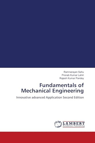 Fundamentals of Mechanical Engineering: Innovative advanced Application Second Edition