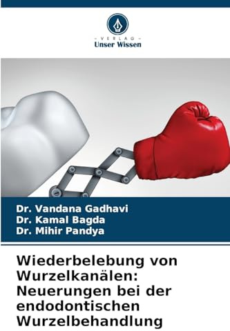 Wiederbelebung von Wurzelkanälen: Neuerungen bei der endodontischen Wurzelbehandlung