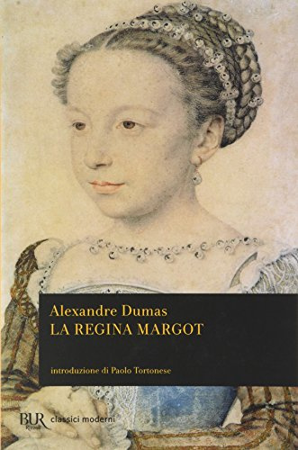 La regina Margot (BUR Classici moderni)