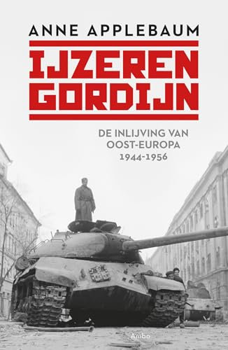 IJzeren Gordijn: de inlijving van Oost-Europa 1944-1956