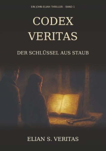 Codex Veritas: Der Schlüssel aus Staub