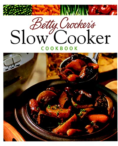 Betty Crocker's Slow Cooker Cookbook