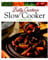Betty Crocker's Slow Cooker Cookbook (Betty Crocker Cooking)