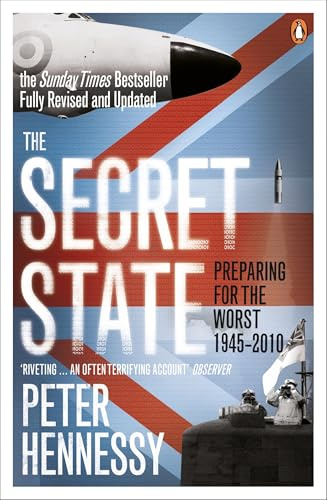 The Secret State: Preparing for the Worst 1945-2001