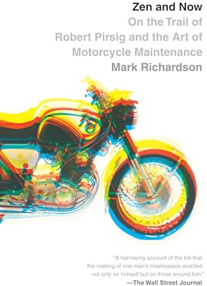 Zen and Now: On the Trail of Robert Pirsig and the Art of Motorcycle Maintenance (Vintage Departures)