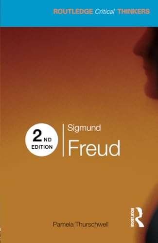 Sigmund Freud: Second Edition (Routledge Critical Thinkers)