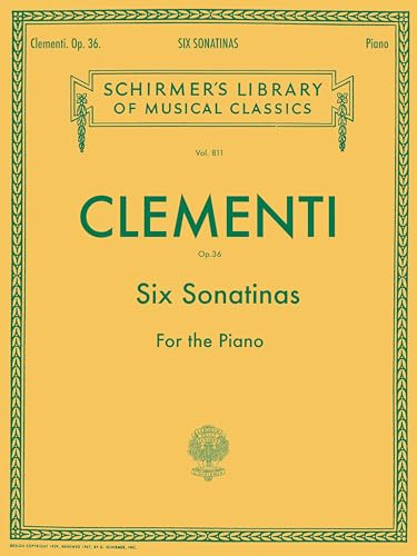 Six Sonatinas, Op. 36: Piano Solo (Schirmer's Library of Musical Classics) (Schirmer's Library of Musical Classics, 811, Band 811)