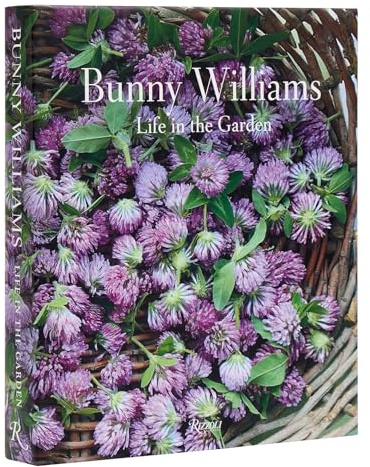 Bunny Williams: Life in the Garden