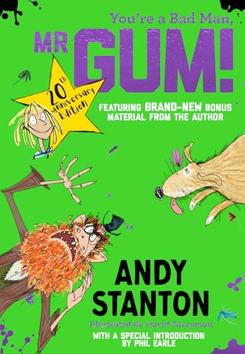 You're a Bad Man, Mr Gum!: it’s the 20th anniversary edition of Mr Gum, you crazy funsters! With extra bonus material and a very special introduction.