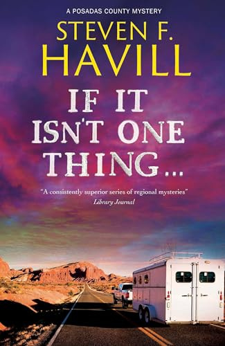 If It Isn't One Thing . . .: 27 (A Posadas County Mystery)