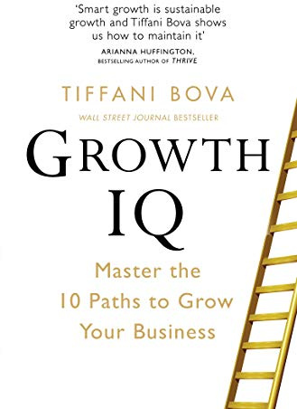 Growth IQ: Master the 10 Paths to Grow Your Business