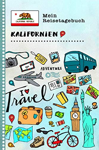 Kalifornien Reisetagebuch: Kinder Reise Aktivitätsbuch zum Ausfüllen, Eintragen, Malen, Einkleben A5 - Ferien unterwegs Tagebuch zum Selberschreiben - Urlaubstagebuch Journal für Mädchen, Jungen