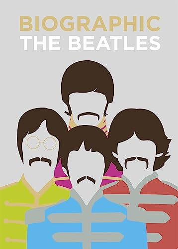 Biographic: Beatles: Great Lives in Graphic Form (Biographic)