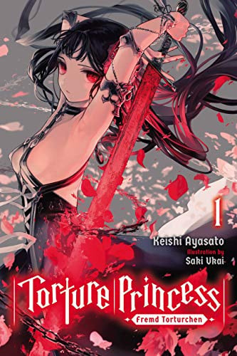 Torture Princess: Fremd Torturchen, Vol. 1 (light novel) (Volume 1)