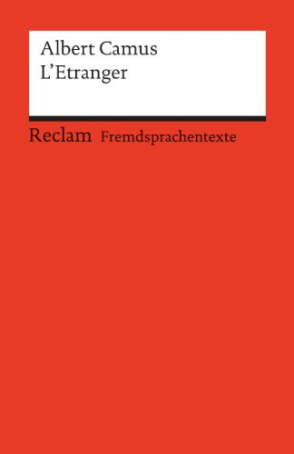 L’Étranger: [Fremdsprachentexte] – Französischer Text mit deutschen Worterklärungen. B2 (GER)– Camus, Albert – Originalversion mit Erläuterungen – 9169 (Reclams Universal-Bibliothek)