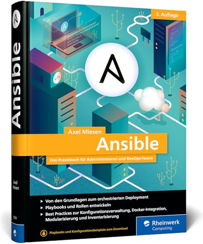 Ansible: Das Praxisbuch für Admins und DevOps-Teams. Best Practices, Playbooks, Howtos. Ausgabe 2024