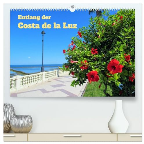 Entlang der Costa de la Luz (hochwertiger Premium Wandkalender 2026 DIN A2 quer), Kunstdruck in Hochglanz: Die südliche spanische Atlantikküste ... den vielen weißen Häusern. (CALVENDO Orte)