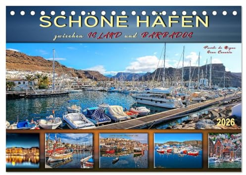 Schöne Häfen zwischen Island und Barbados (Tischkalender 2026 DIN A5 quer), CALVENDO Monatskalender: Bezaubernde und einzigartige Häfen auf der ganzen Welt (CALVENDO Orte)