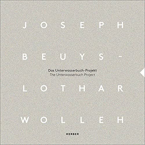 Joseph Beuys und Lothar Wolleh: Das Unterwasserbuch-Projekt