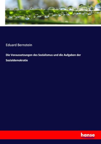 Die Voraussetzungen des Sozialismus und die Aufgaben der Sozialdemokratie
