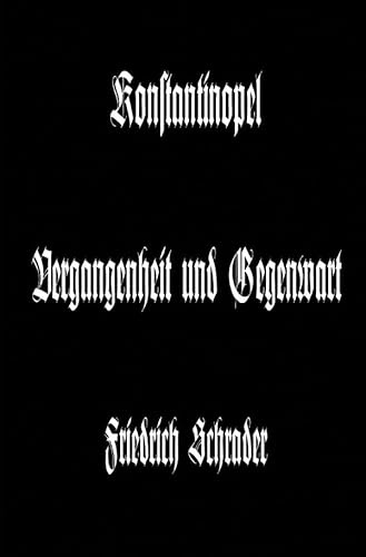 Konstantinopel Vergangenheit und Gegenwart